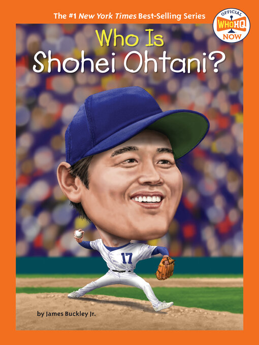 Title details for Who Is Shohei Ohtani? by James Buckley, Jr. - Wait list